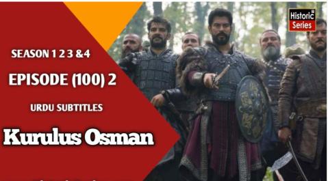 Kurulus Osman Episode 100 with Urdu Subtitle